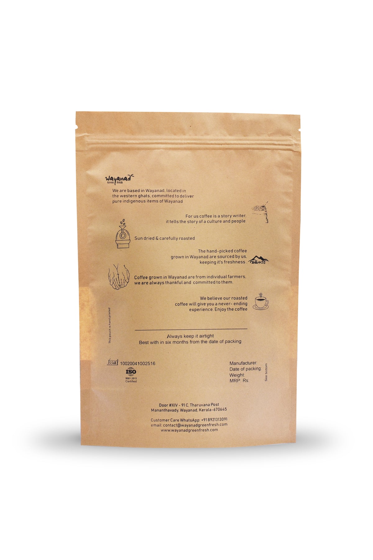 Robusta Fine Grind Dark Roast. From  Wayand, Kerala